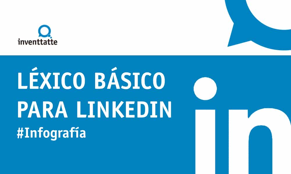 Infografía: Léxico básico para LinkedIn