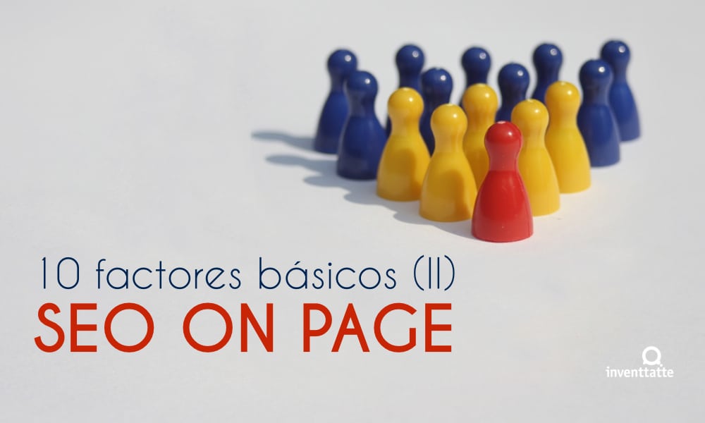 Cómo mejorar SEO on page en 10 factores básicos (II)