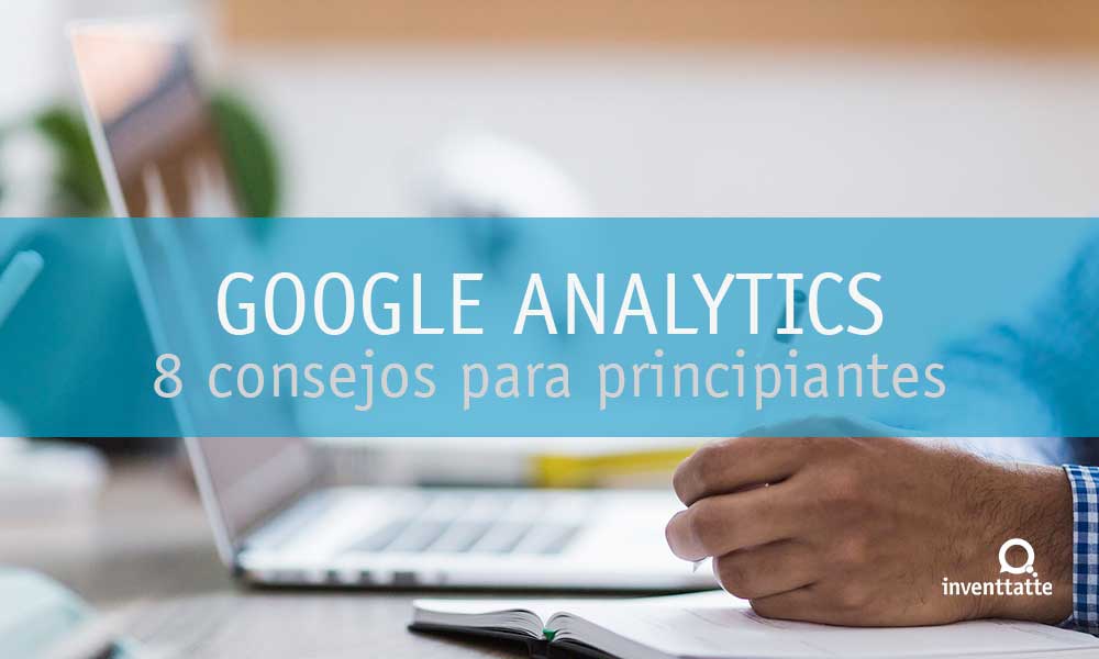 consejos-en-google-analytics-para-principiantes