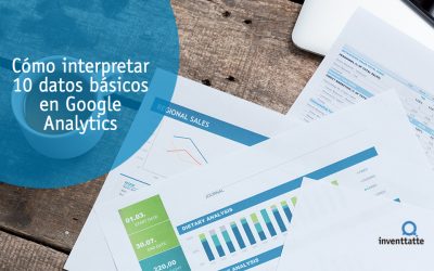 Cómo interpretar 10 datos básicos Google Analytics