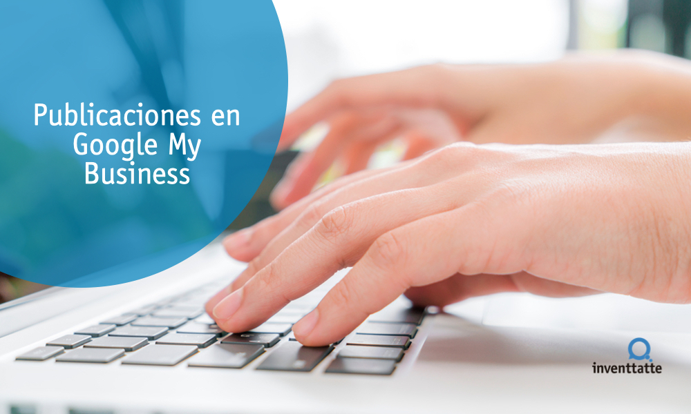 Publicaciones en Google My Business