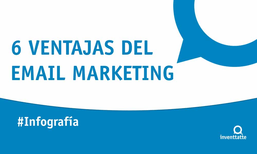 Infografía: 6 ventajas del Email Marketing