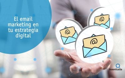 El email marketing en tu estrategia digital