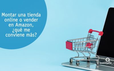 Montar una tienda online o vender en Amazon. ¿Qué me conviene más?